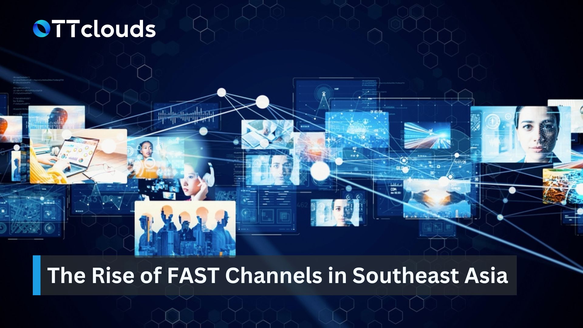 The Rise of FAST Channels in Southeast Asia for Content Owners | OTTclouds