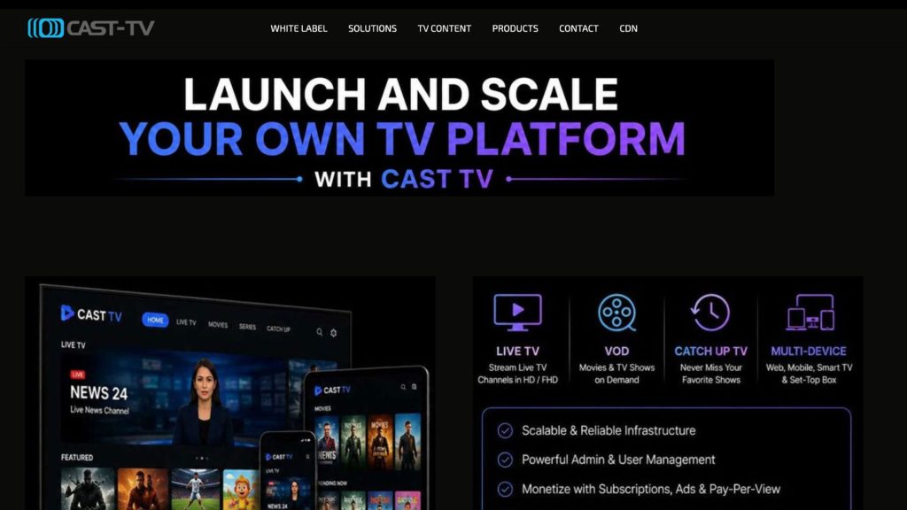 Cast-TV: Giải pháp IPTV/OTT cho nhà mạng và nhà cung cấp khu vực